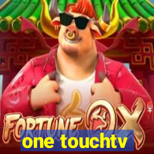 one touchtv